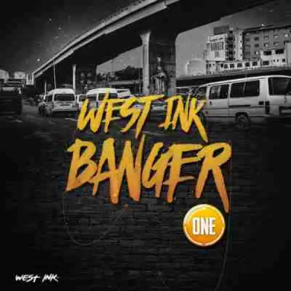 West Ink Banger Vol. 1 BY Dlala Thukzin